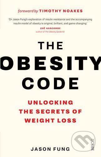 Kniha: The Obesity Code (Jason Fung). Scribe Publications, 2016 Kniha: The Obesity Code (Jason Fung). Scribe Publications, 2016