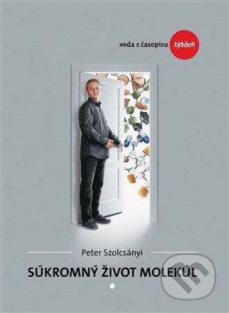 Kniha: Súkromný život molekúl (Peter Szolcsányi). W PRESS, 2016 Kniha: Súkromný život molekúl (Peter Szolcsányi). W PRESS, 2016