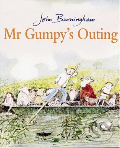 Kniha: Mr Gumpy's Outing (John Burningham). Random House, 2001 Kniha: Mr Gumpy's Outing (John Burningham). Random House, 2001