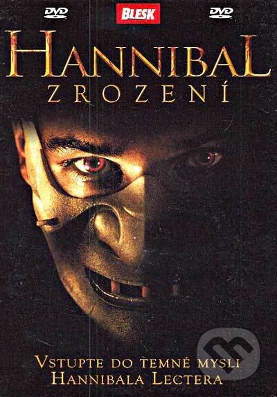 Film: Hannibal - Zrození (Peter Webber) (DVD). Hollywood, 2006 Film: Hannibal - Zrození (Peter Webber) (DVD). Hollywood, 2006