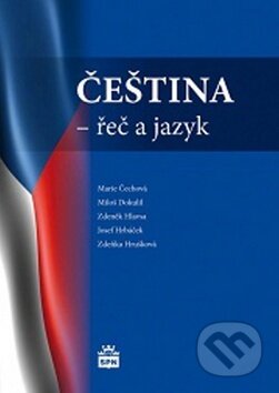 Kniha: Čeština (Marie Čechová a kolektiv). SPN - pedagogické nakladatelství, 2014 Kniha: Čeština (Marie Čechová a kolektiv). SPN - pedagogické nakladatelství, 2014