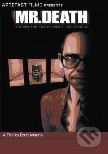 Mr Death: The Rise And Fall Of Fred A Leuchter - Errol Morris, , 2009