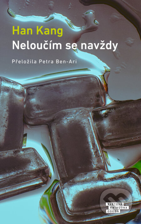 E-kniha: Neloučím se navždy (Han Kang). Odeon, 2025 E-kniha: Neloučím se navždy (Han Kang). Odeon, 2025