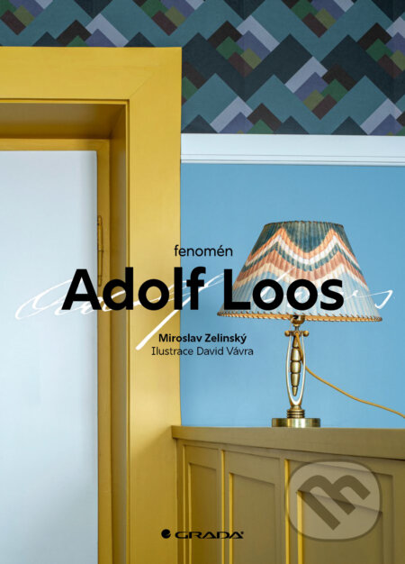 E-kniha: Fenomén Adolf Loos (Miroslav Zelinský). Grada, 2024 E-kniha: Fenomén Adolf Loos (Miroslav Zelinský). Grada, 2024