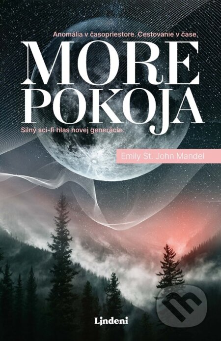 E-kniha: More pokoja (Emily St. John Mandel). Lindeni, 2024 E-kniha: More pokoja (Emily St. John Mandel). Lindeni, 2024