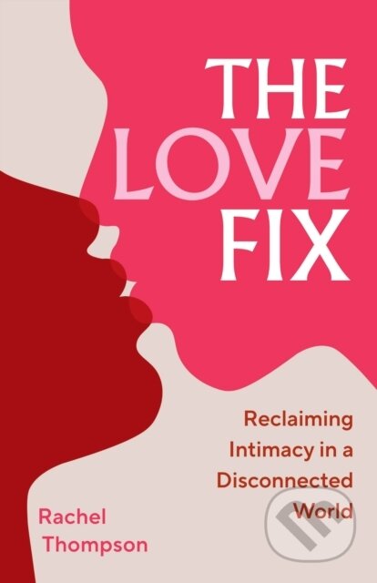 Kniha: The Love Fix (Rachel Thompson). Square, 2025 Kniha: The Love Fix (Rachel Thompson). Square, 2025