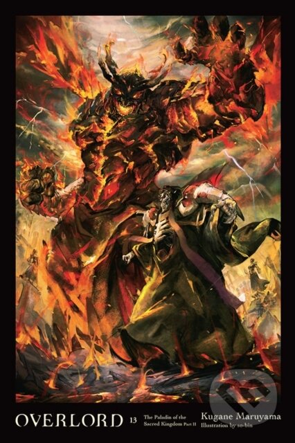 Kniha: Overlord, Vol. 13 (light novel) (Emily Balistrieri, Kugane Maruyama a So-Bin So-Bin). Yen Press, 2021 Kniha: Overlord, Vol. 13 (light novel) (Emily Balistrieri, Kugane Maruyama a So-Bin So-Bin). Yen Press, 2021