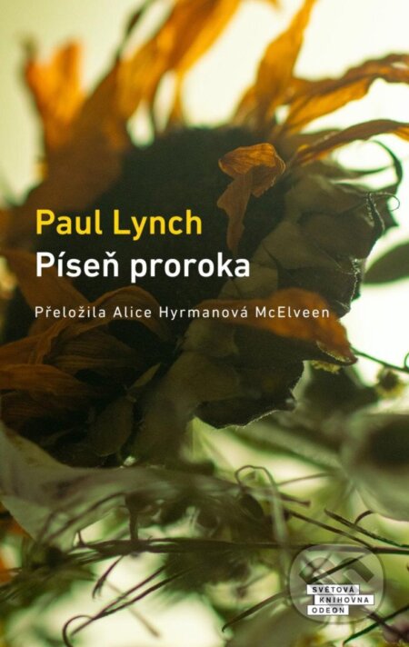 Kniha: Píseň proroka (Paul Lynch). Odeon CZ, 2025 Kniha: Píseň proroka (Paul Lynch). Odeon CZ, 2025