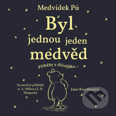 Audiokniha: Medvídek Pú Byl jednou jeden medvěd (Jakub Kohák a Jane Riordan). Tympanum, 2025 Audiokniha: Medvídek Pú Byl jednou jeden medvěd (Jakub Kohák a Jane Riordan). Tympanum, 2025