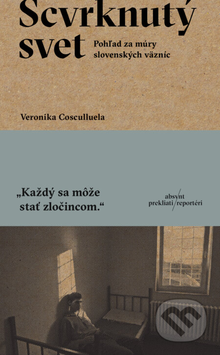 Kniha: Scvrknutý svet (Veronika Cosculluela). Absynt, 2025 Kniha: Scvrknutý svet (Veronika Cosculluela). Absynt, 2025