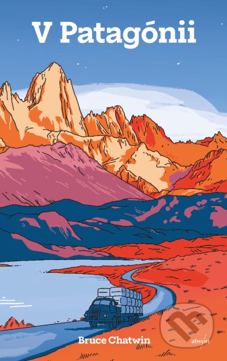 Kniha: V Patagónii (Bruce Chatwin). Absynt, 2025 Kniha: V Patagónii (Bruce Chatwin). Absynt, 2025