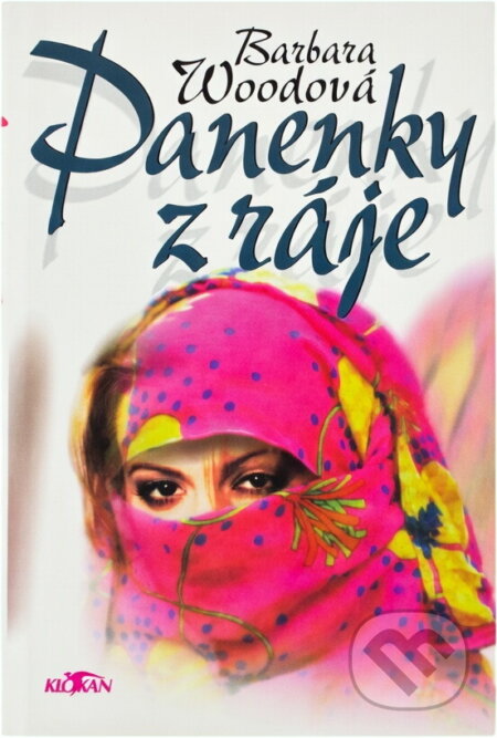 Kniha: Panenky z ráje (Barbara Wood). Alpress, 1998 Kniha: Panenky z ráje (Barbara Wood). Alpress, 1998