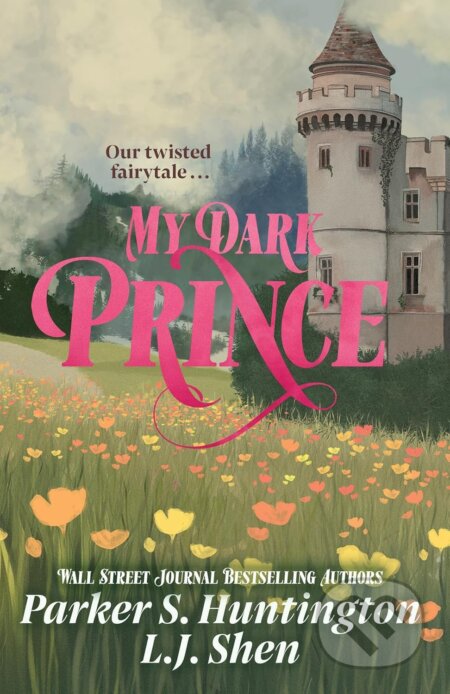 Kniha: My Dark Prince (L.J. Shen a Parker S. Huntington). Orion, 2025 Kniha: My Dark Prince (L.J. Shen a Parker S. Huntington). Orion, 2025