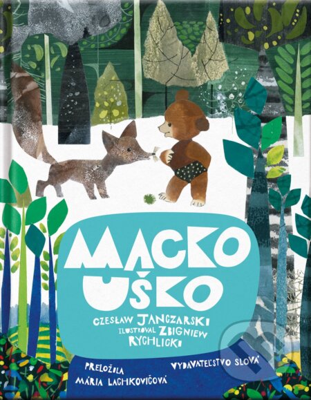 Kniha: Macko Uško (Janczarski Czeslaw). Slová.press, 2021 Kniha: Macko Uško (Janczarski Czeslaw). Slová.press, 2021
