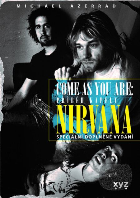 E-kniha: Nirvana. Come as you are (Michael Azerrad). XYZ, 2025 E-kniha: Nirvana. Come as you are (Michael Azerrad). XYZ, 2025