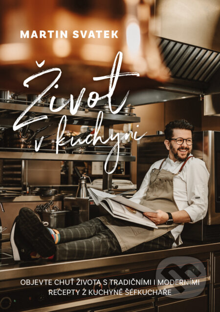 E-kniha: Život v kuchyni (Martin Svatek). Esence, 2024 E-kniha: Život v kuchyni (Martin Svatek). Esence, 2024