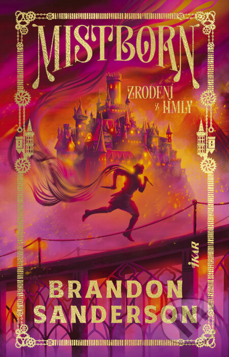 E-kniha: Mistborn: Zrodení z hmly (Brandon Sanderson). Ikar, 2025 E-kniha: Mistborn: Zrodení z hmly (Brandon Sanderson). Ikar, 2025