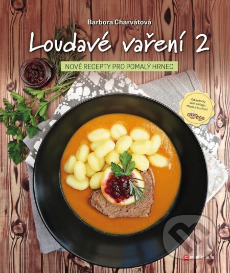 Kniha: Loudavé vaření 2: Nové recepty pro pomalý hrnec (Barbora Charvátová). CPRESS, 2025 Kniha: Loudavé vaření 2: Nové recepty pro pomalý hrnec (Barbora Charvátová). CPRESS, 2025