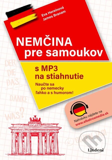 Kniha: Nemčina pre samoukov (Barbara Hochheim, Eva Hereinová a James Branam). Lindeni, 2025 Kniha: Nemčina pre samoukov (Barbara Hochheim, Eva Hereinová a James Branam). Lindeni, 2025