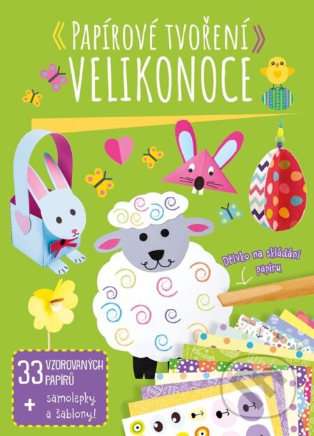 Kniha: Papírové tvoření: Velikonoce (Autorský kolektiv). CPRESS, 2025 Kniha: Papírové tvoření: Velikonoce (Autorský kolektiv). CPRESS, 2025