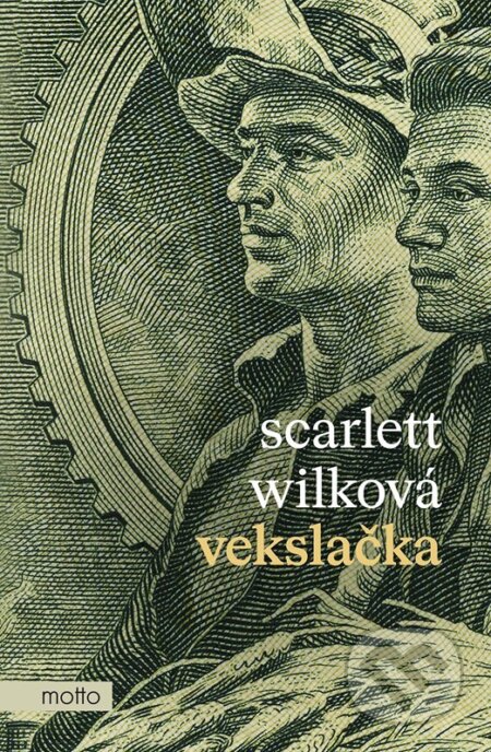 Kniha: Vekslačka (Scarlett Wilková). Motto, 2025 Kniha: Vekslačka (Scarlett Wilková). Motto, 2025