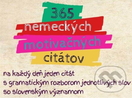 E-kniha: 365 nemeckých motivačných citátov (Karol Vojtila). Karol Vojtila E-kniha: 365 nemeckých motivačných citátov (Karol Vojtila). Karol Vojtila