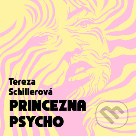 Audiokniha: Princezna Psycho (Tereza Schillerová). Tympanum, 2025 Audiokniha: Princezna Psycho (Tereza Schillerová). Tympanum, 2025