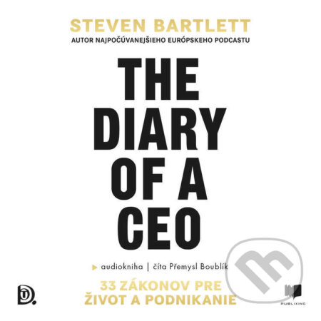 Audiokniha: The Diary of a CEO (Steven Barlett). Publixing a DOT. vydavateľstvo, 2025 Audiokniha: The Diary of a CEO (Steven Barlett). Publixing a DOT. vydavateľstvo, 2025