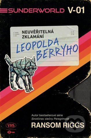 Kniha: Sunderworld: Neuvěřitelná zklamání Leopolda Berryho (Ransom Riggs). Jota, 2025 Kniha: Sunderworld: Neuvěřitelná zklamání Leopolda Berryho (Ransom Riggs). Jota, 2025
