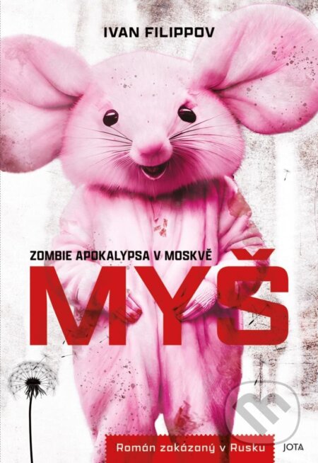Kniha: Myš (Ivan Filippov a Libor Dvořák). Jota, 2025 Kniha: Myš (Ivan Filippov a Libor Dvořák). Jota, 2025