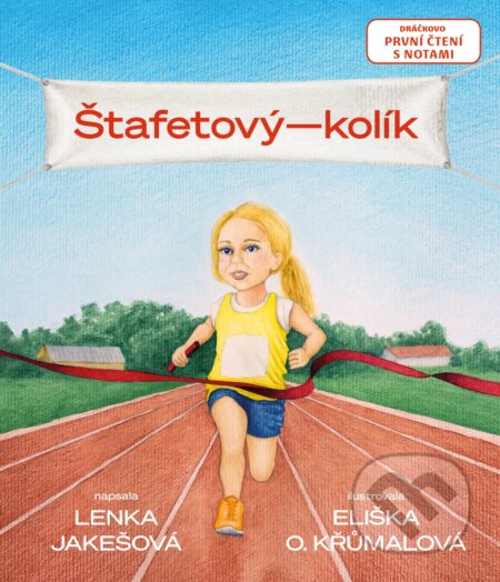 Kniha: Štafetový kolík (Lenka Jakešová). Drobek, 2025 Kniha: Štafetový kolík (Lenka Jakešová). Drobek, 2025