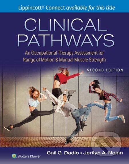 Kniha: Clinical Pathways (Gail Dadio a Jerilyn Nolan). Wolters Kluwer Health, 2025 Kniha: Clinical Pathways (Gail Dadio a Jerilyn Nolan). Wolters Kluwer Health, 2025