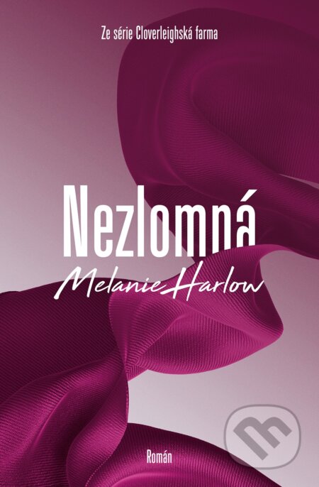 Kniha: Nezlomná (Melanie Harlow). Red, 2025 Kniha: Nezlomná (Melanie Harlow). Red, 2025