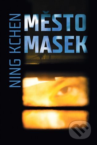 Kniha: Město masek (Ning Kchen). Verzone, 2025 Kniha: Město masek (Ning Kchen). Verzone, 2025