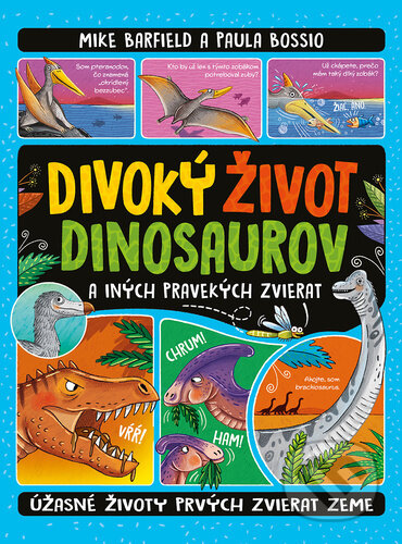 Kniha: Divoký život dinosaurov (Mike Barfield). Bookmedia, 2025 Kniha: Divoký život dinosaurov (Mike Barfield). Bookmedia, 2025