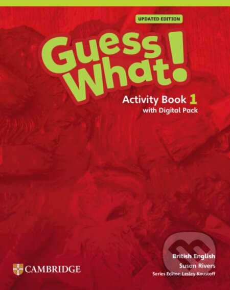 Kniha: Guess What! British English Level 1 Activity Book with Digital Pack Updated (Susan Rivers). Cambridge University Press Kniha: Guess What! British English Level 1 Activity Book with Digital Pack Updated (Susan Rivers). Cambridge University Press