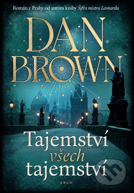 Kniha: Tajemství všech tajemství (Dan Brown). Argo, 2025 Kniha: Tajemství všech tajemství (Dan Brown). Argo, 2025