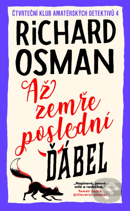 E-kniha: Až zemře poslední ďábel (Richard Osman). Slovart CZ, 2025 E-kniha: Až zemře poslední ďábel (Richard Osman). Slovart CZ, 2025