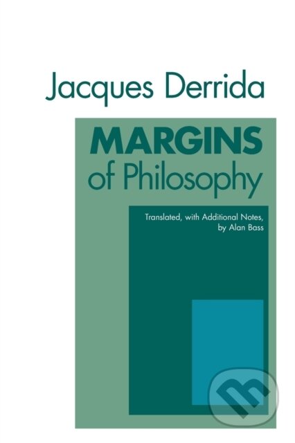Kniha: Margins of Philosophy (Jacques Derrida). University of Chicago, 1984 Kniha: Margins of Philosophy (Jacques Derrida). University of Chicago, 1984
