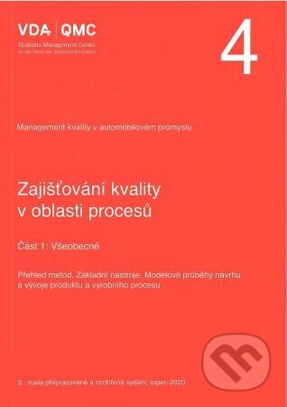 Kniha: VDA 4 - Část 1: Všeobecně (Česká společnost pro jakost). Česká společnost pro jakost, 2020 Kniha: VDA 4 - Část 1: Všeobecně (Česká společnost pro jakost). Česká společnost pro jakost, 2020