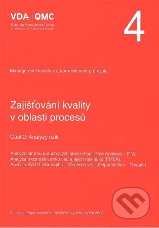 Kniha: VDA 4 - Část 2: Analýzy rizik (Česká společnost pro jakost). Česká společnost pro jakost, 2020 Kniha: VDA 4 - Část 2: Analýzy rizik (Česká společnost pro jakost). Česká společnost pro jakost, 2020