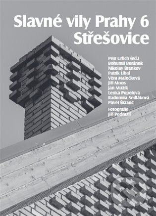 Kniha: Slavné vily Prahy 6 - Střešovice (Petr Urlich). Foibos, 2025 Kniha: Slavné vily Prahy 6 - Střešovice (Petr Urlich). Foibos, 2025