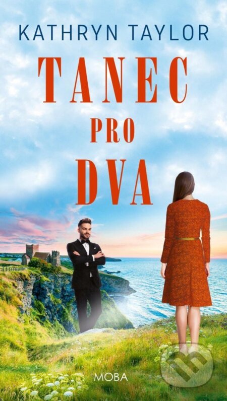 Kniha: Tanec pro dva (Kathryn Taylor). Moba, 2025 Kniha: Tanec pro dva (Kathryn Taylor). Moba, 2025