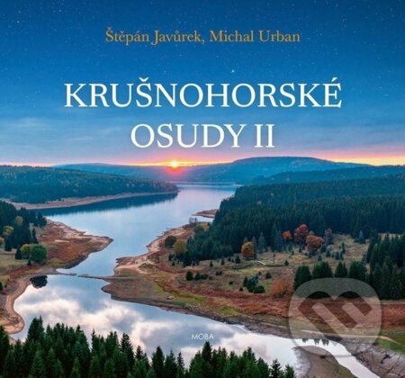 Kniha: Krušnohorské osudy II. (Michal Urban a Štěpán Javůrek). Moba, 2025 Kniha: Krušnohorské osudy II. (Michal Urban a Štěpán Javůrek). Moba, 2025