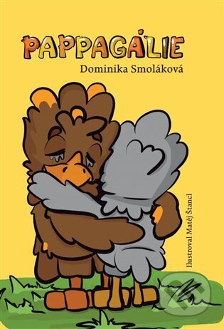 Kniha: Pappagálie (Dominika Smoláková). Dominika Smoláková, 2025 Kniha: Pappagálie (Dominika Smoláková). Dominika Smoláková, 2025