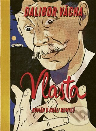 Kniha: Vlasta (Dalibor Vácha). Argo, 2025 Kniha: Vlasta (Dalibor Vácha). Argo, 2025
