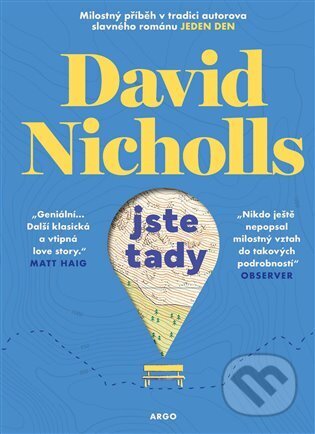 Kniha: Jste tady (David Nicholls). Argo, 2025 Kniha: Jste tady (David Nicholls). Argo, 2025