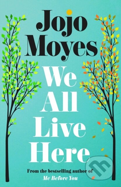 Kniha: We All Live Here (Jojo Moyes). Penguin Books, 2025 Kniha: We All Live Here (Jojo Moyes). Penguin Books, 2025
