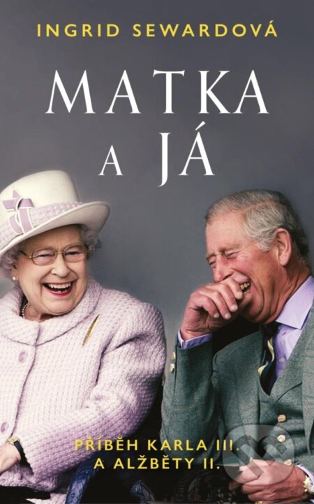 Kniha: Matka a já (Ingrid Seward). Brána, 2025 Kniha: Matka a já (Ingrid Seward). Brána, 2025