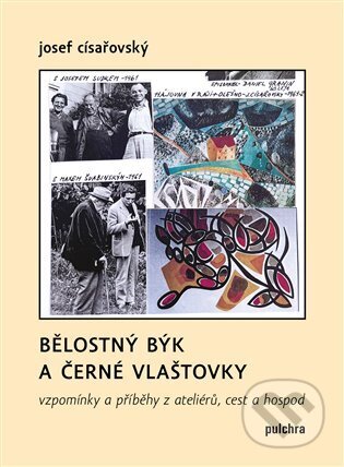 Kniha: Bělostný býk a černé vlaštovky (Josef Císařovský). Pulchra, 2025 Kniha: Bělostný býk a černé vlaštovky (Josef Císařovský). Pulchra, 2025